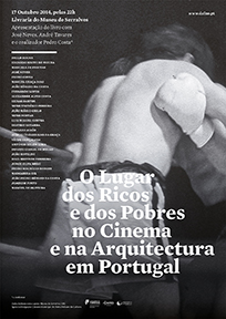 José Neves - O Lugar dos Ricos e dos Pobres no Cinema e na Arquitectura em Portugal