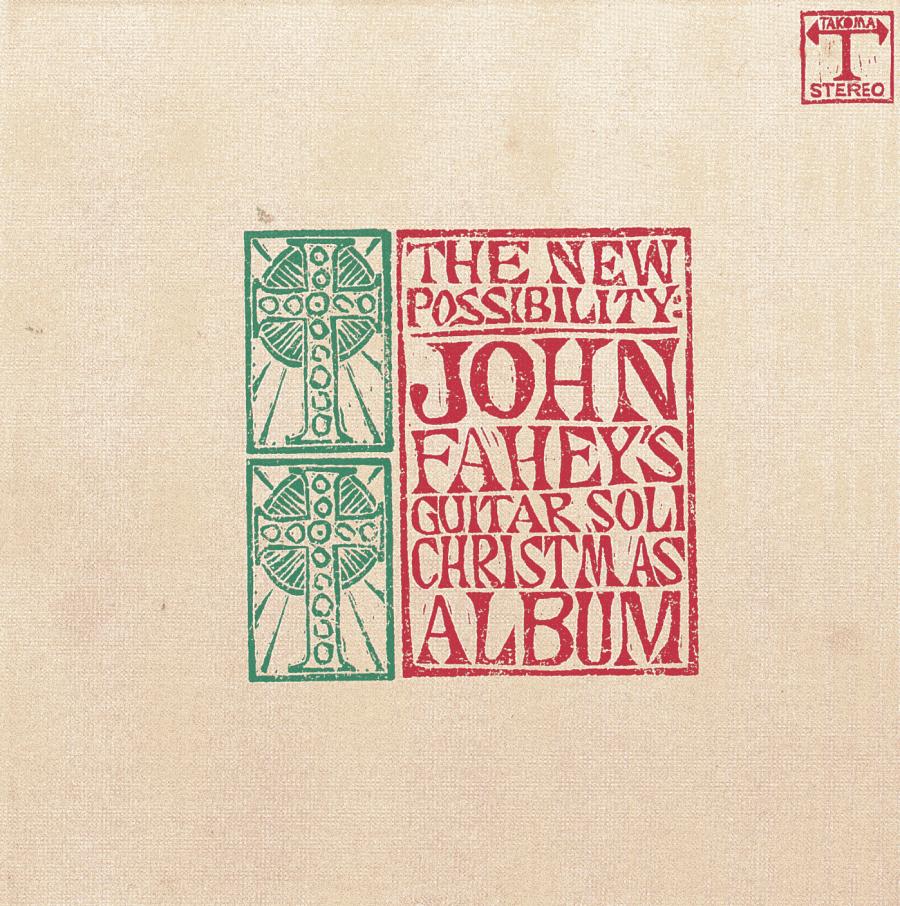 John Fahey - The New Possibility: John Fahey's Guitar Soli Christmas - LP