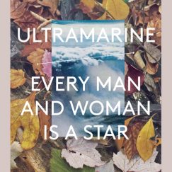 Ultramarine - Every Man And Woman Is A Star - 2LP+12"