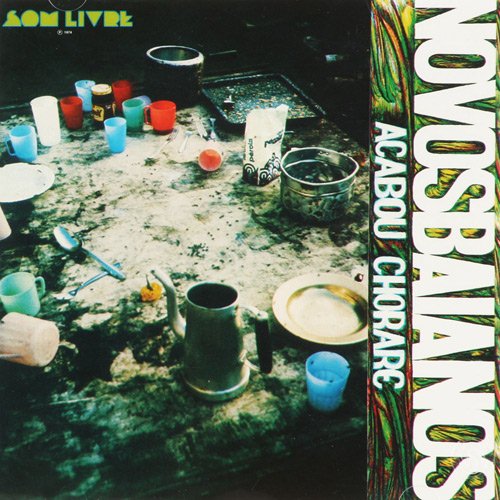 Novos Baianos - Acabou Chorare - LP