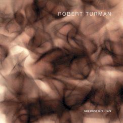 Robert Turman - Solo Works 1976-1979 - LP