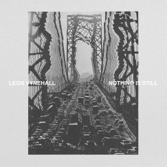 Leon Vynehall - Nothing Is Still - CD