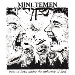 Minutemen - Buzz Or Howl Under The Influence Of Heat - EP