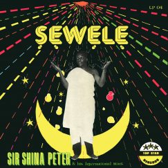 Sir Shina Peters And His International Stars - Sewele - CD