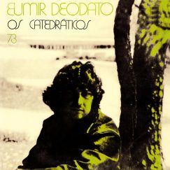 Eumir Deodato - Os Catedráticos 73 - CD