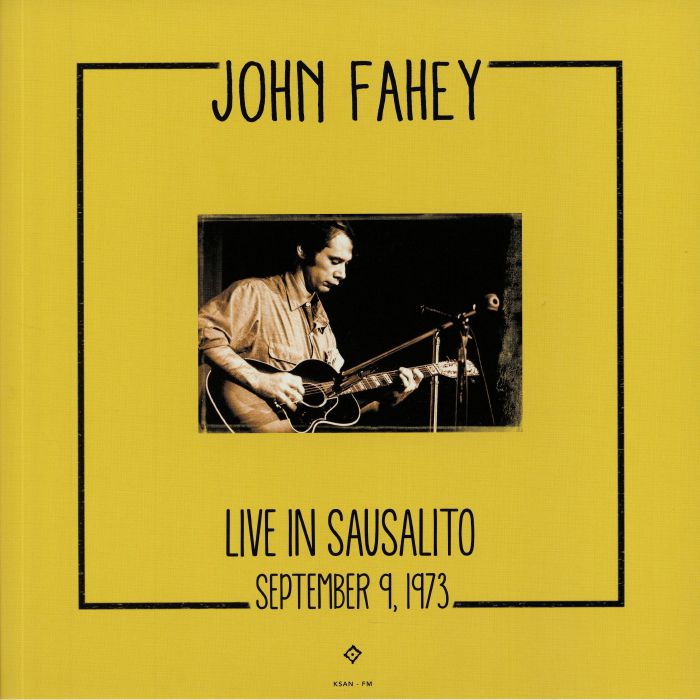 John Fahey - Live In Sausalito, September 9, 1973 - LP
