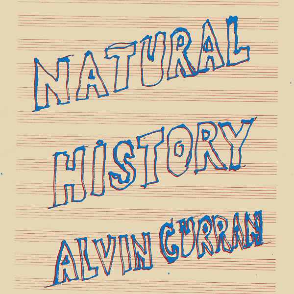 Alvin Curran - Natural History - LP