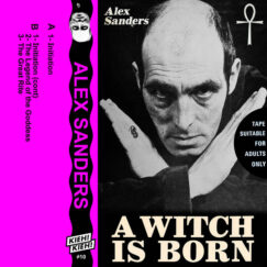 Alex Sanders - A Witch Is Born - K7+Artwork