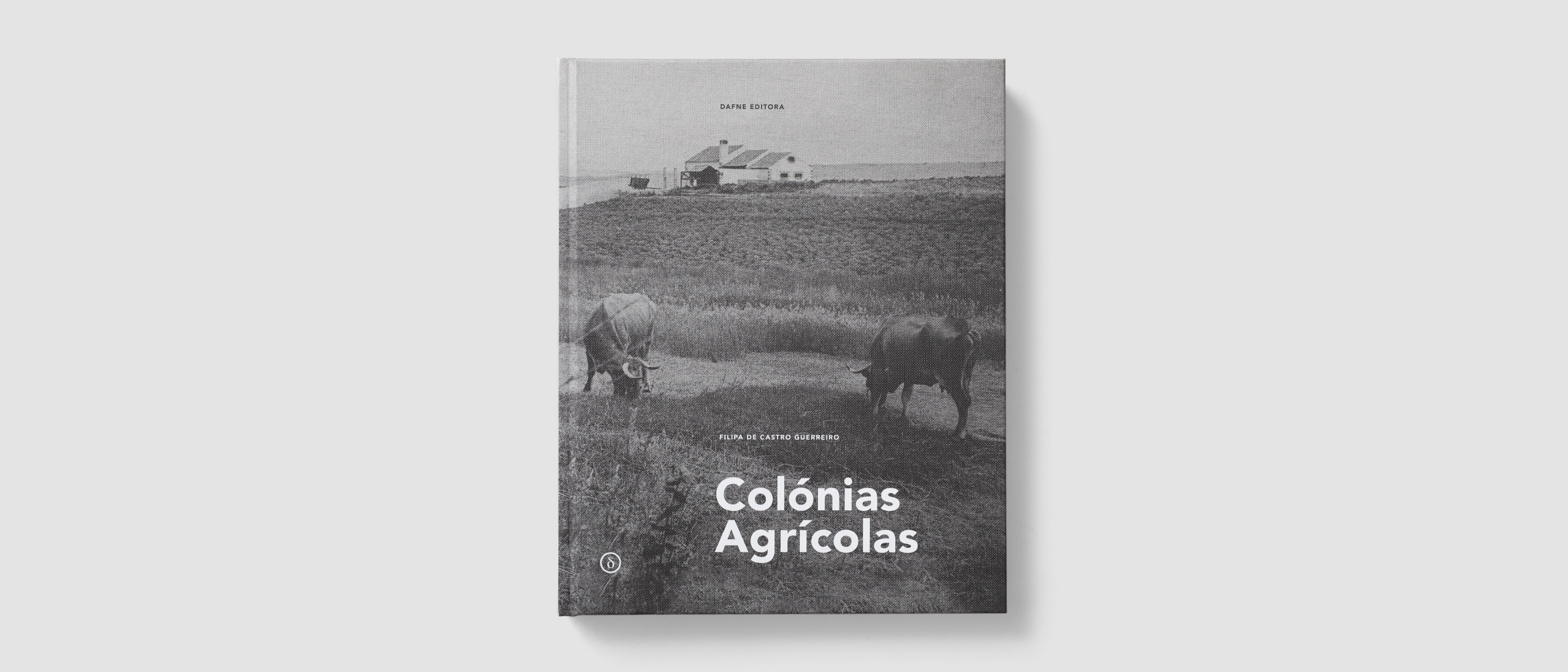 Filipa de Castro Guerreiro - Colónias Agrícolas - Livro (Book)