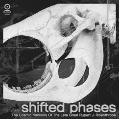 Shifted Phases - The Cosmic Memoirs Of The Late Great Rupert J. Rosinthrope - CD