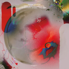 Dream Dolphin - Gaia: Selected Ambient & Downtempo Works (1996​-​2003) - 2LP