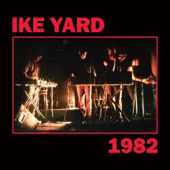 Ike Yard - 1982 - LP