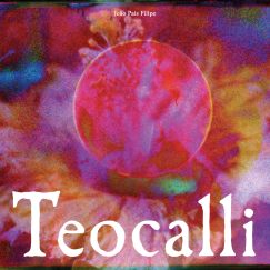 João Pais Filipe - Teocalli - LP