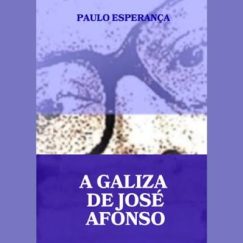 Paulo Esperança - A Galiza De José Afonso - Livro