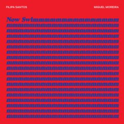 Filipa Santos / Miguel Moreira - Now Swim - LP