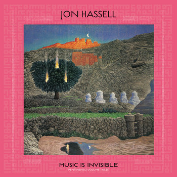 Jon Hassell - Music Is Invisible (Pentimento Volume Three) - LP